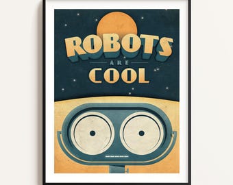 Könnte beinhalten: Ein Retro-Poster mit einem Roboter in einem blauen und gelben Farbschema mit dem Text "Robots are cool" in einer fetten, stilisierten Schrift.