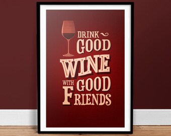Trinkt guten Wein mit guten Freunden - Vintage Poster - Retro Kunstdruck