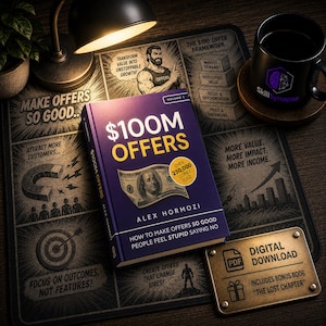 Puede incluir: Un libro morado titulado $100M OFFERS de Alex Hormozi con un gráfico de un billete de 100 dólares en la portada, sobre un tapete de escritorio con diagramas de negocios, texto e ilustraciones, junto a una taza negra y un letrero de descarga digital.