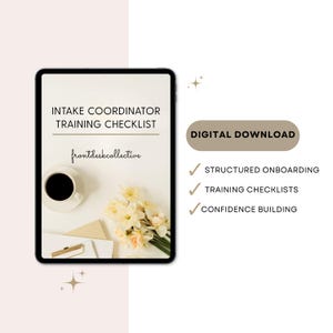 May include: A digital tablet displaying an Intake Coordinator Training Checklist with a coffee cup, flowers, and stationery. To the right, a digital download label appears with checkmarks for structured onboarding, training checklists, and confidence building.