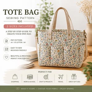 Puede incluir: Un patrón de costura para bolso tote con estampado floral, tres bolsillos frontales, dos asas superiores y una correa de hombro desmontable. El texto incluye TOTE BAG SEWING PATTERN, 2 SIZES INCLUDED, A STEP BY STEP GUIDE TO CREATE YOUR OWN BAG.