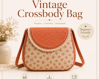 May include: A sewing pattern for a vintage crossbody bag. The image features text reading SEWING PATTERN, Vintage Crossbody Bag, Timeless, Feminine, Handmade, Beginner Friendly, PDF Pattern, Digital Download, and A4, US Letter, A0.