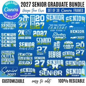May include: A digital bundle of 38 customizable Canva frames featuring various typography and graphic designs for the 2027 senior class. The collection includes phrases like Senior, Class of 2027, and Straight Outta High School in blue and white.