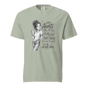 Tattooed Aunt Shirt, Some Aunts Have Tattoos Thick Thighs Tee, Funny Cool Aunt T Shirt, Messy Bun Auntie Gift, Gift for Aunt