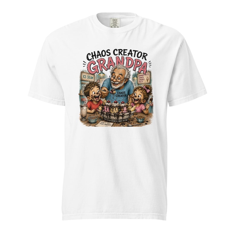 Chaos Creator Grandpa Shirt | Funny Grandpa Gift | Ice Cream Grandpa T-Shirt | Grandfather Gift | Gift for Papa | Family Humor Tee