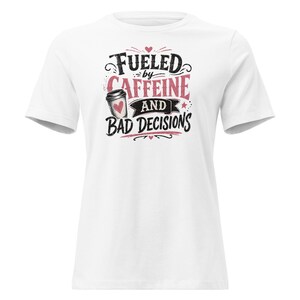 Fueled by Caffeine and Bad Decisions Shirt, Women's Relaxed Tee, Funny Coffee Lover Shirt, Sarcastic Graphic Tee, Pink Vintage Mom Gift