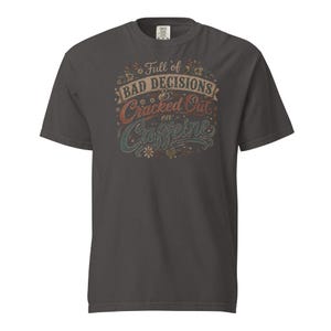 Full of Bad Decisions & Cracked Out on Caffeine Shirt, Funny Coffee Tee, Comfort Colors 1717, Sarcastic Women's Graphic Shirt