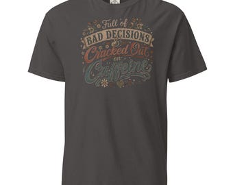 Maglietta divertente sul caffè, maglietta grafica "Bad Decisions Caffeine", maglietta sarcastica Comfort Colors 1717