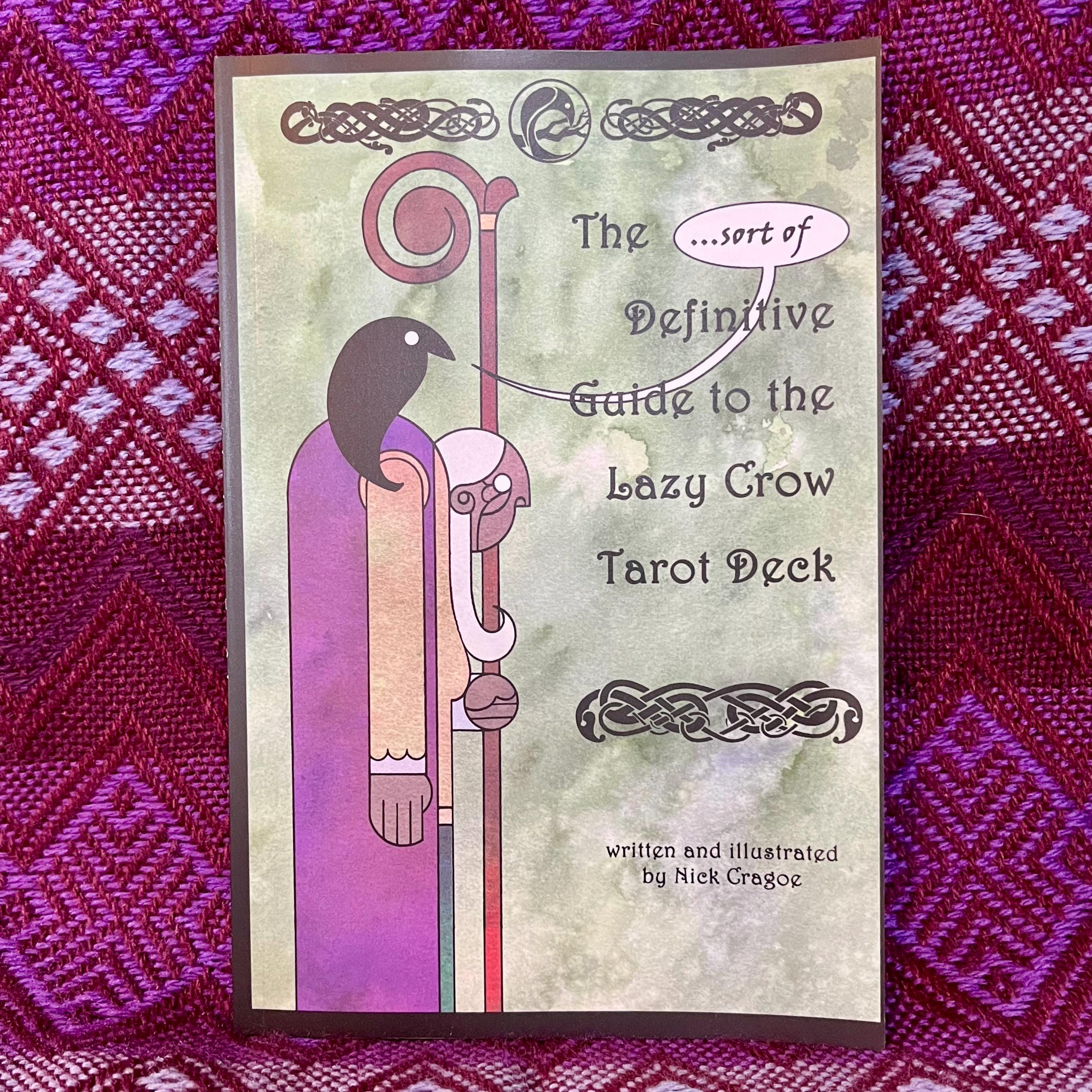 The (sort of) Definitive Guide to the Lazy Crow Tarot Deck