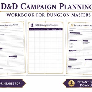 May include: A D&D Campaign Planning Workbook for Dungeon Masters featuring three printable pages with dark purple text and gold borders. The pages include World-Building Notes, an NPC Character Tracker, and an Encounter Planning Worksheet.