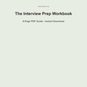 Könnte beinhalten: Ein helles salbeigrünes digitales Dokument mit dem Titel The Interview Prep Workbook von Hire Ready HQ. Der Text gibt an, dass es sich um einen 8-seitigen PDF-Leitfaden zum sofortigen Download handelt. Das Layout ist schlicht mit schwarzem Text.