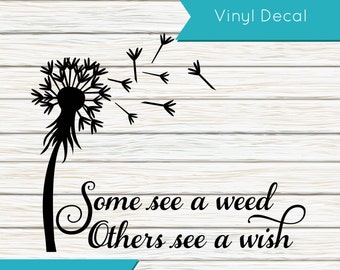 Some See a Weed, Others See a Wish Decal for Cars, laptops, tablets,