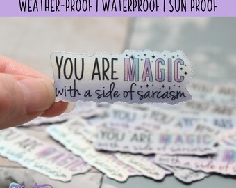 You are Magic with a side of Sarcasm Holo Oil Slick Vinyl Sticker | Waterproof & Durable | 2" x 1" | Tumbler Sticker | Dishwasher Safe