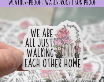 Walking Each Other Home Vinyl Sticker | Waterproof, Weatherproof & Durable | 2" x 2" | Tumbler Sticker | Dishwasher Safe