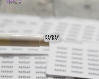 Tiny Payday Stickers  | Mark Paychecks | 30 Stickers | .51 x .28" each sticker | Clear or White matte | Planner Stickers | Font: Charley