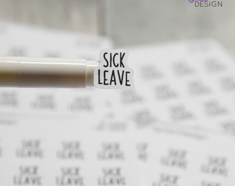 Sick Leave Sticker | Paid Time Off Sticker | 25 Stickers | .55" x .61" Each | 3.5 x 4.5" Sheet | Charley Font | White or Clear | Sick Time