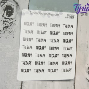 May include: A sheet of white sticker paper with 28 black "THERAPY" stickers. The stickers are arranged in four columns of seven stickers each. The text "TyrianDesign.etsy.com", "ST-10320", and "FONT: CHARLEY" is printed in black at the top of the sheet.