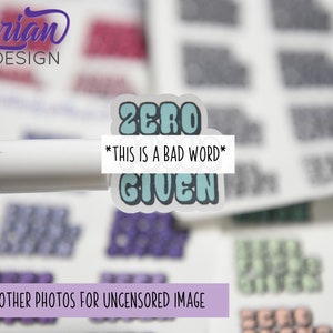 Pegatinas Zero F*#!ks Given para planificadores y diarios/pegatinas mate transparentes o blancas/algunos días ya no tienes que preocuparte