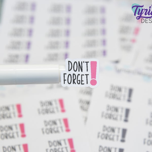 Don't Forget Stickers | Reminder Stickers | 15 Stickers | .8" x .63" Each | 3.5 x 4.5" Sheet | White or Clear Matte | Charley Font