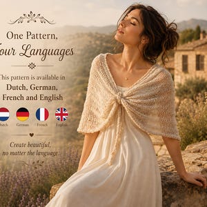 May include: A beige knitted shawl worn over a white dress. The text reads: One Pattern, Four Languages. This pattern is available in Dutch, German, French and English. Create beautiful, no matter the language. Includes Dutch, German, French, and British flags.