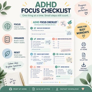 Puede incluir: Un documento imprimible ADHD Focus Checklist con siete secciones numeradas para la gestión de tareas, incluyendo indicaciones como What am I focusing on, Before I start, Break the task into small steps, How do I want to work y Not now - park it here.