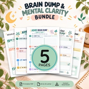 May include: A Brain Dump & Mental Clarity bundle featuring five printable pages with organized sections for sorting tasks, priorities, and daily thoughts. The sheets include headings like ADHD Brain Dump, Sort It Out, and Today's Focus with pastel-colored accents and icons.