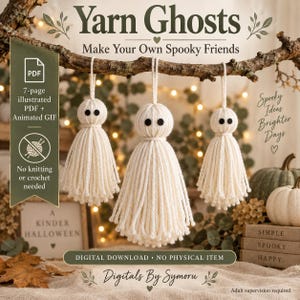 Op de afbeelding: Drie gebroken witte garen spoken met zwarte knoopogen hangend aan een boomtak. De tekst luidt Yarn Ghosts, Make Your Own Spooky Friends, 7-page illustrated PDF + Animated GIF, No knitting or crochet needed, Digital Download, No Physical Item.