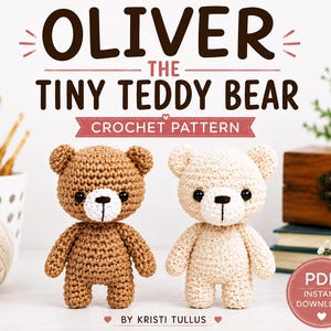 Oliver Tiny Teddy Bear Crochet Pattern | Amigurumi Bear PDF (Digital Download)