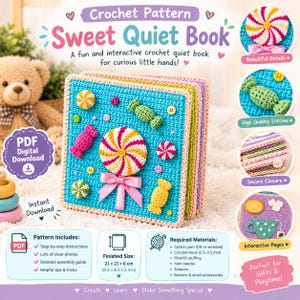 May include: A crochet pattern for a Sweet Quiet Book featuring a blue square book cover decorated with colorful crocheted candies, buttons, and a pink ribbon. The pattern includes step-by-step instructions, photos, and a finished size of 8.3 x 8.3 x 2.4 inches.