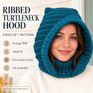 Könnte beinhalten: Eine Häkelanleitung für eine gerippte Kapuze mit Rollkragen in Blaugrün. Der Text lautet: RIBBED TURTLENECK HOOD, CROCHET PATTERN, 14-page PDF, Adult fit, US crochet terms, A4 printable, DIGITAL PATTERN ONLY. Die Kapuze hat ein dickes Strickmuster.