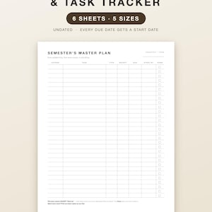 Könnte beinhalten: Ein weißes Semesterplaner- und Aufgabenverfolgungsblatt mit schwarzem Text und Rasterlinien. Die Überschrift lautet SEMESTER PLANNER & TASK TRACKER, 6 SHEETS, 5 SIZES, UNDATED, EVERY DUE DATE GETS A START DATE. Das Formular enthält Spalten für course, task, type, weight, due, start by und done.