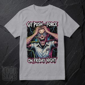Git Push --Force, Mad Programmer Tee | Retro Horror Developer T-Shirt (Unisex) Sport Grey