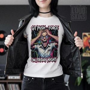 Git Push --Force, Mad Programmer Tee | Retro Horror Developer T-Shirt (Unisex) image 5