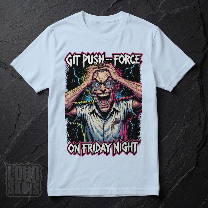 Git Push --Force, Mad Programmer Tee | Retro Horror Developer T-Shirt (Unisex) Light Blue