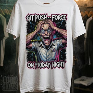 Git Push --Force, Mad Programmer Tee | Retro Horror Developer T-Shirt (Unisex) image 4