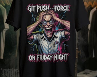 Git Push --Force, Mad Programmer Tee | Retro Horror Developer T-Shirt (Unisex)