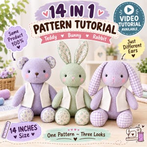 Può includere: Un tutorial di cartamodello 14 IN 1 di 14 INCHES per un orsetto, un coniglio e una lepre. Sono mostrati tre peluche: un orso color lavanda, un coniglio verde chiaro e un coniglio color lavanda, tutti con gilet bianchi. Il testo include VIDEO TUTORIAL AVAILABLE e One Pattern ~ Three Looks.