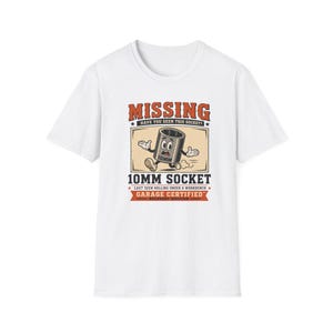 Missing 10mm Socket Mechanic T-Shirt, Garage Humor Tool Lover Tee