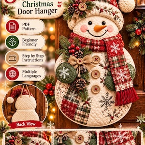 May include: A quilted snowman Christmas door hanger featuring a patchwork design with red, green, and white fabric. The snowman wears a plaid scarf and hat, decorated with buttons, pinecones, and greenery. Text includes Quilted Snowman.
