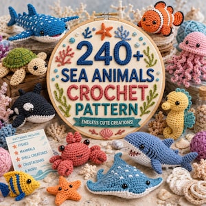 以下が含まれることがあります： 240+ SEA ANIMALS CROCHET PATTERN ENDLESS CUTE CREATIONSという文字が刺繍された円形の刺繍枠と、その周りに配置されたジンベエザメ、カクレクマノミ、クラゲ、タツノオトシゴ、カニ、エイなどの様々なかぎ針編みの海の生き物。