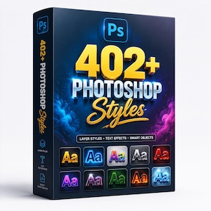 May include: A digital product box for 402+ Photoshop Styles featuring the Adobe Photoshop logo, bold gold and white text, and a grid of ten sample squares displaying various text effects in colors like blue, purple, green, and red.