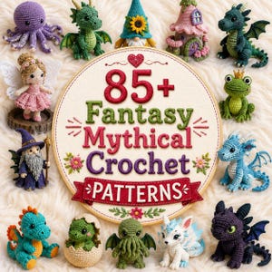 Paquete de más de 85 patrones de ganchillo de fantasía y elementos míticos / Amigurumi de dragones, unicornios, hadas y gnomos (descarga en PDF)
