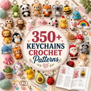 May include: A collection of small crocheted animal and object keychains surrounding a central circular sign that reads 350+ KEYCHAINS CROCHET Patterns. The items include a frog, panda, bear, fox, koala, bee, bird, owl, monkey, rabbit, pig, cow, chick, rainbow, whale, tiger, snail, mushroom, Santa, raccoon, octopus, cactus, unicorn, Pikachu, avocado, and ladybug.