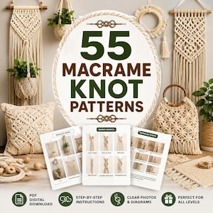 May include: A digital guide titled 55 MACRAME KNOT PATTERNS featuring instructional pages with basic knots, project ideas, and detailed steps. The guide is surrounded by various macrame wall hangings, a plant hanger, a pillow, and a tote bag.