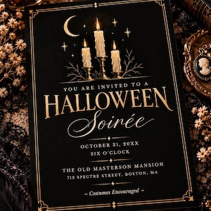 May include: A black rectangular Halloween invitation card with gold text and border. The design features three lit candles, a crescent moon, and stars. The text reads: YOU ARE INVITED TO A HALLOWEEN Soirée, OCTOBER 31, 20XX, SIX O'CLOCK, THE OLD MASTERSON MANSION, 713 SPECTRE STREET, BOSTON, MA, - Costumes Encouraged -.