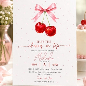 Op de afbeelding: Een witte uitnodigingskaart met een aquarelillustratie van twee rode kersen vastgebonden met een roze lint. De tekst luidt: SHE'S THE cherry on top, PLEASE JOIN US TO CELEBRATE, Michala, turning 30, SEPT 8 6PM, 10633 Half-Mile Lane, Baroda, MI, RSVP to Cody by September 1st 269-240-3784, Join us for Dinner. Cake & Fun.