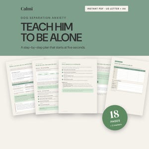 May include: A digital guide titled Calmi Dog Separation Anxiety: Teach Him To Be Alone, featuring a step-by-step plan. The document includes 18 pages and 5 trackers, presented as an instant PDF in US Letter and A4 formats with sage green accents.