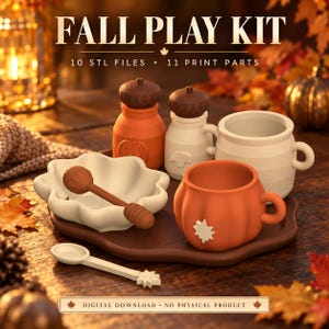 May include: A digital download set titled FALL PLAY KIT containing 10 STL files and 11 print parts. The collection features a white scalloped bowl, a brown honey dipper, a white spoon, a pumpkin-shaped mug, and various jars in orange and white.