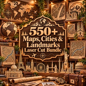 May include: A collection of laser-cut wooden maps, city street grids, and architectural landmarks including the Eiffel Tower, Statue of Liberty, and Big Ben. The central sign reads 550+ Maps, Cities & Landmarks Laser Cut Bundle, surrounded by globes and compasses.
