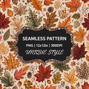 Peut inclure: Un motif sans couture de feuilles d'automne dans des tons de rouge, orange, jaune et brun, avec un cadre décoratif noir central portant le texte : SEAMLESS PATTERN, PNG | 12x12in | 300DPI, UNIQUE STYLE, entouré d'une bordure scintillante.
